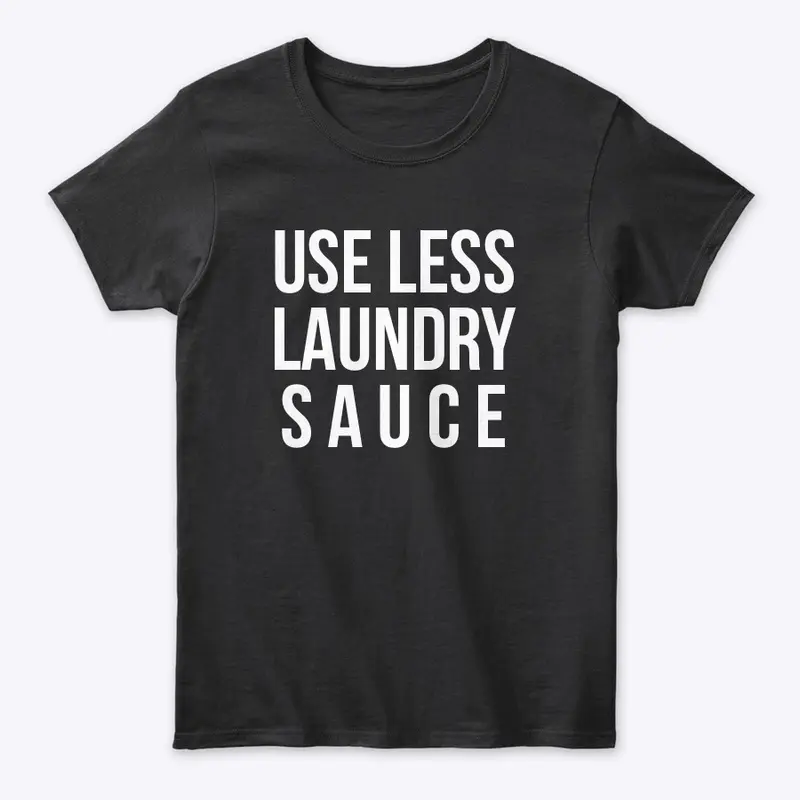 Use Less Laundry Sauce U.L.L.S.