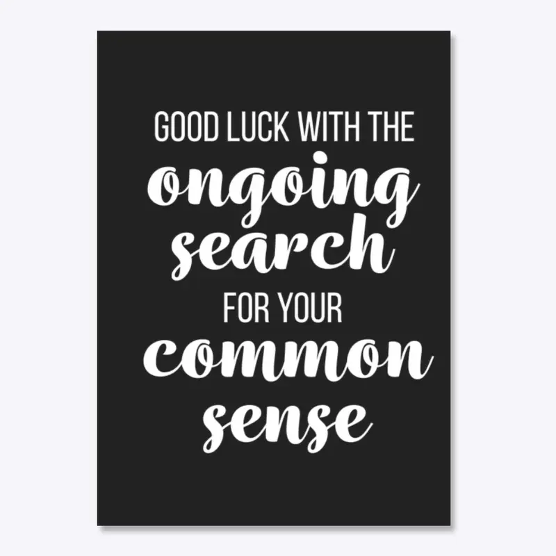 Ongoing Search for Common Sense