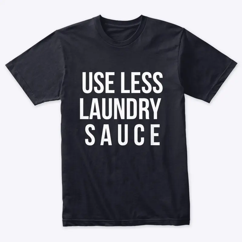 Use Less Laundry Sauce U.L.L.S.